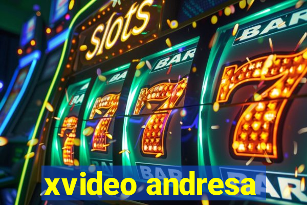 xvideo andresa